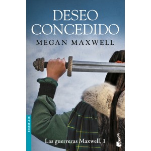 DESEO CONCEDIDO (SAGA LAS GUERRERAS MAXWELL 1). MEGAN MAXWELL