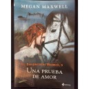 UNA PRUEBA DE AMOR (SAGA DE LAS GUERRERAS MAXWELL 5). MEGAN MAXWELL